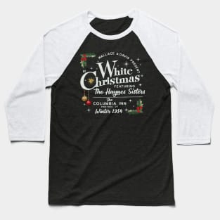 White Christmas Wallace And Davis Haynes Sister Baseball T-Shirt